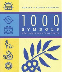 1000 Symbols: What shapes mean in art and myth