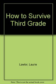 How to Survive Third Grade