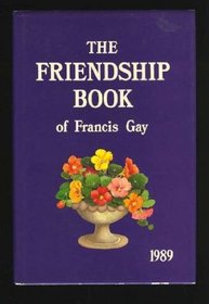 The Friendship Book, of Francis Gay, 1989