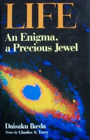 Life: An Enigma, A Precious Jewel