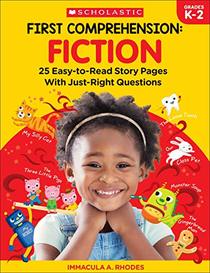 First Comprehension: Fiction: 25 Easy-to-Read Story Pages With Just-Right Questions
