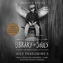 Library of Souls: The Third Novel of Miss Peregrine's Peculiar Children  ( Miss Peregrine's Home for Peculiar Children series, Book 3)