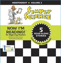 Now I'm Reading!: Simply Science - Independent - Volume 2 (Now I'm Reading!)
