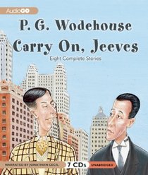 Carry On, Jeeves: A Wooster & Jeeves Comedy