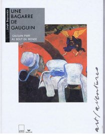 Une Bagarre de Gauguin: Gauguin Part au Bout du Monde (French Edition)