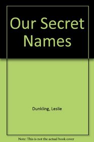 Our Secret Names