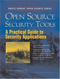 Open Source Security Tools : A Practical Guide to Security Applications