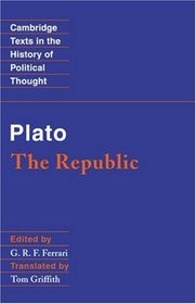 Plato: The Republic (Cambridge Texts in the History of Political Thought)