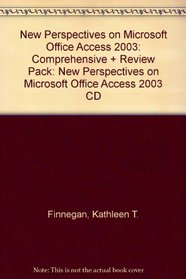New Perspectives on Microsoft Office Access 2003: Comprehensive + Review Pack