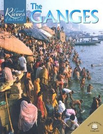 The Ganges (Great Rivers of the World)