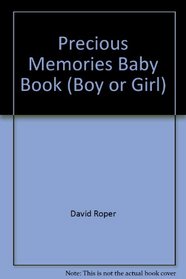 Precious Memories Baby Book (Boy or Girl)