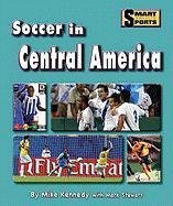 Soccer in Central America (Smart About Soccer)