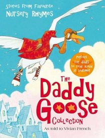 The Daddy Goose Collection: Stories from Favourite Nursery Rhymes