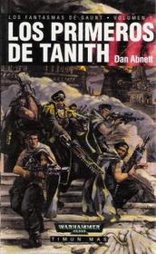 Los Primeros de Tanith (First and Only) (Warhammer 40,000: Gaunt's Ghosts, Bk 1) (Spanish)
