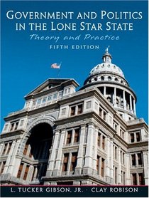 Government and Politics in the Lone Star State (5th Edition)