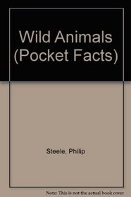 Wild Animals (Pocket Facts)
