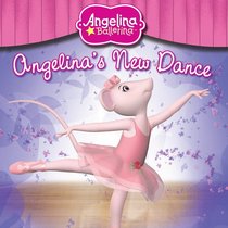 Angelina's New Dance (Angelina Ballerina)