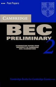 Cambridge BEC Preliminary 2 Cassette: Examination papers from University of Cambridge ESOL Examinations (BEC Practice Tests)