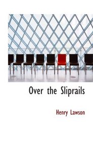 Over the Sliprails