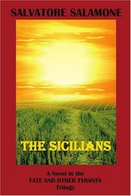 The Sicilians: A Novel in the Fate And Other Tyrants Trilogy