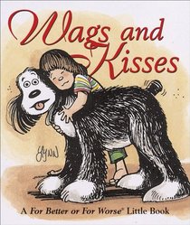 Wags and Kisses Fbfw (For Better or for Worse Little Books)