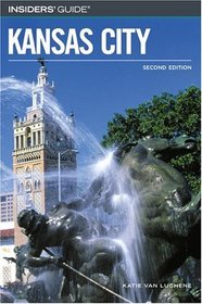 Insiders' Guide to Kansas City, 2nd (Insiders' Guide Series)