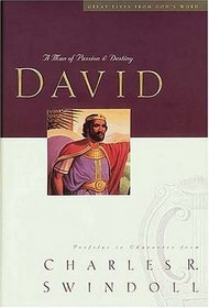 David : A Man of Passion & Destiny (Great Lives from God's Word, 1)