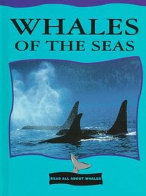 Whales of the Seas (Cooper, Jason, Read All About Whales.)