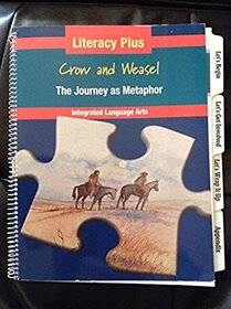 Literacy plus. Teaching the journey as metaphor using Crow and Weasel