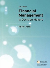Financial Management for Decision Makers: WITH Financial Accounting for Decision Makers AND Management Accounting for Decision Makers