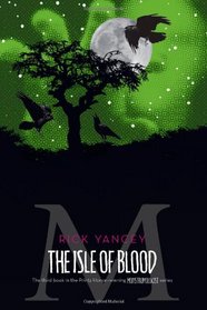 The Isle of Blood (Monstrumologist, Bk 3)