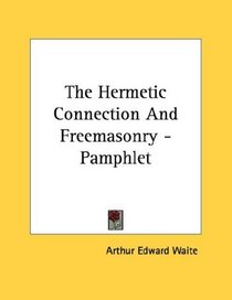 The Hermetic Connection And Freemasonry - Pamphlet