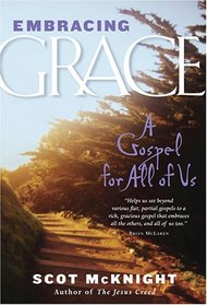 Embracing Grace: A Gospel for All of Us