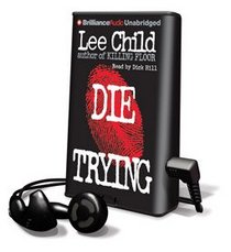 Die Trying (Jack Reacher, Bk 2) (Audio)  (Digital Audio Player) (Unabridged)