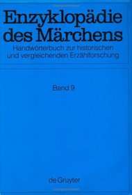 Enzyklopadie Des Marchens: Handworterbuch Zur Historischen Und Vergleichenden Erzahlforschung