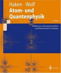 Atom- und Quantenphysik. Einfhrung in die experimentellen und theoretischen Grundlagen (Springer-Lehrbuch)