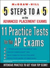 5 Steps to a 5 11 Practice Tests for the AP Exams (5 Steps to a 5 on the Advanced Placement Examinations)