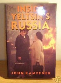 Inside Yeltsin's Russia: Corruption, Conflict, Capitalism