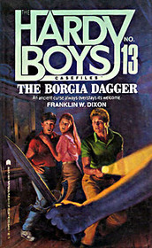 The Borgia Dagger (Hardy Boys Casefiles, No 13)