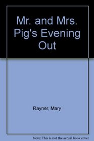 Mr. and Mrs. Pig's Evening Out (Mr  Mrs Pigs Evening Out Ppr A92)