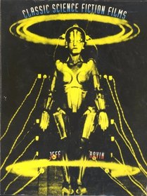 Classic Science Fiction Films (Film books)