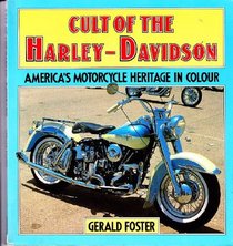 Cult of the Harley-Davidson: America's Motorcycle Heritage in Colour (Osprey Colour Series)