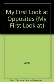 My First Look at Opposites (Spanish Edition)