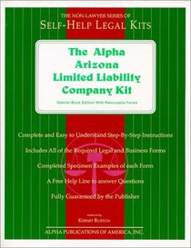 The Alpha Arizona Limited Liability Company Kit: Special Book Edition with Removable Forms