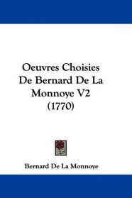 Oeuvres Choisies De Bernard De La Monnoye V2 (1770) (French Edition)