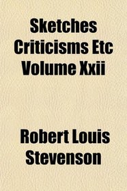 Sketches Criticisms Etc Volume Xxii