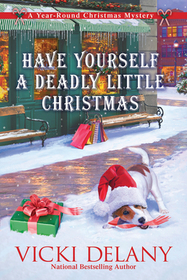 Have Yourself a Deadly Little Christmas (Year-Round Christmas, Bk 6)
