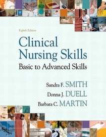 Clinical Nursing Skills (8th Edition) (Smith's Clinical Nursing Skill)