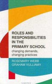 Roles and Responsibilities in the Primary School: Changing Demands, Changing Practices