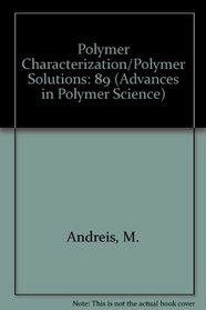 Polymer Characterization/Polymer Solutions (Advances in Polymer Science)